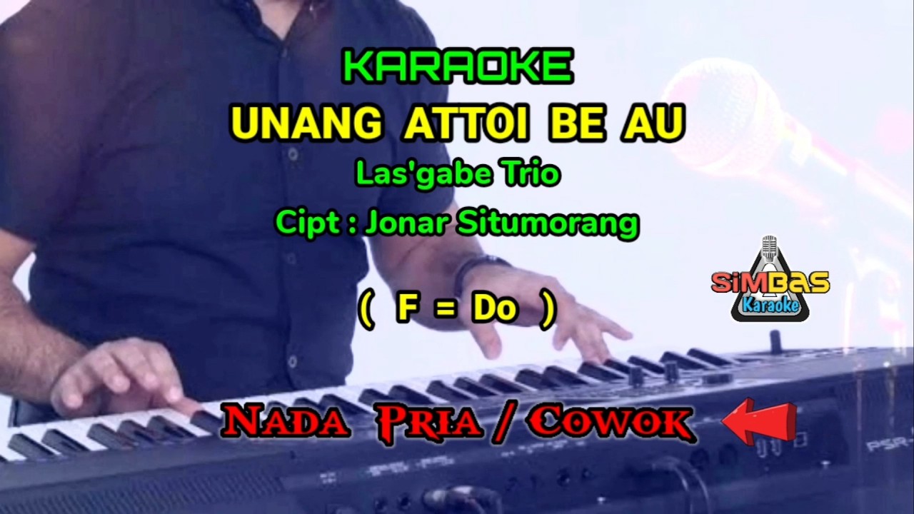 KARAOKE UNANG ATTOI BE AU Nada Pria / Cowok ( F=Do ) | LASGABE Trio | Lagu Batak Populer / Viral