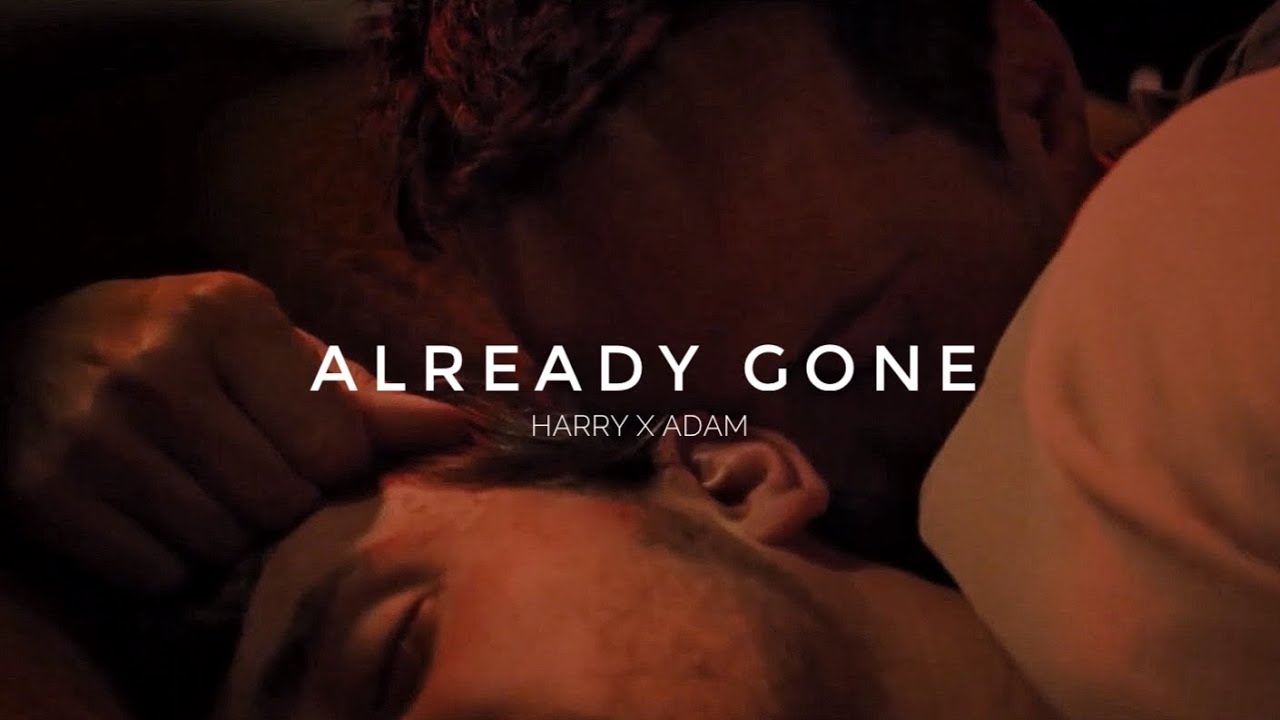Harry & Adam | Already Gone