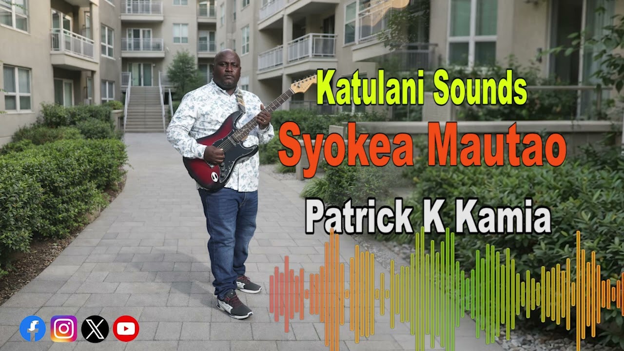 SYOKEA MAUTAO BY PATRICK K KAMIA ( KATULANI SOUNDS) OFFICIAL AUDIO