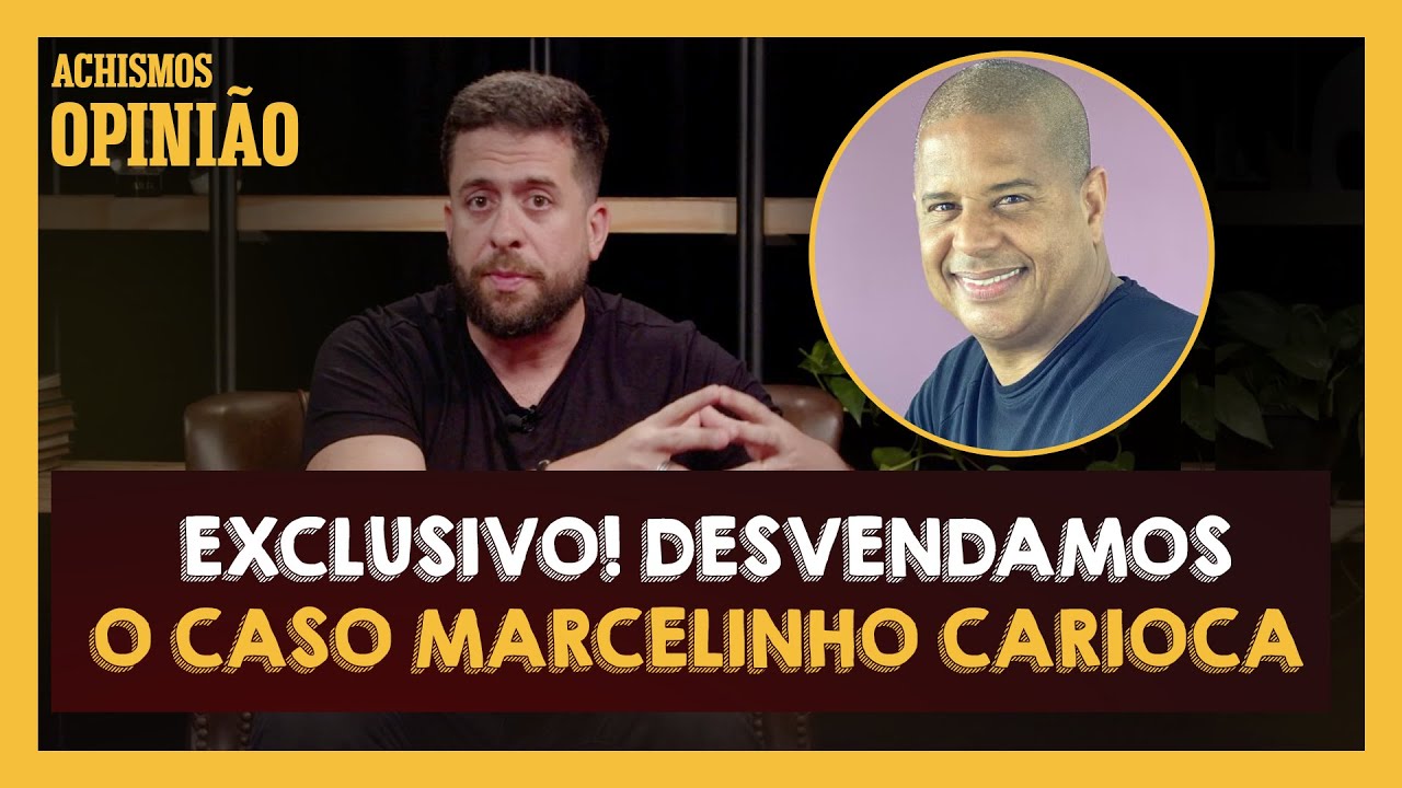O QUE REALMENTE ACONTECEU COM O MARCELINHO CARIOCA? I #ACHISMOS PODCAST ESPECIAL #15