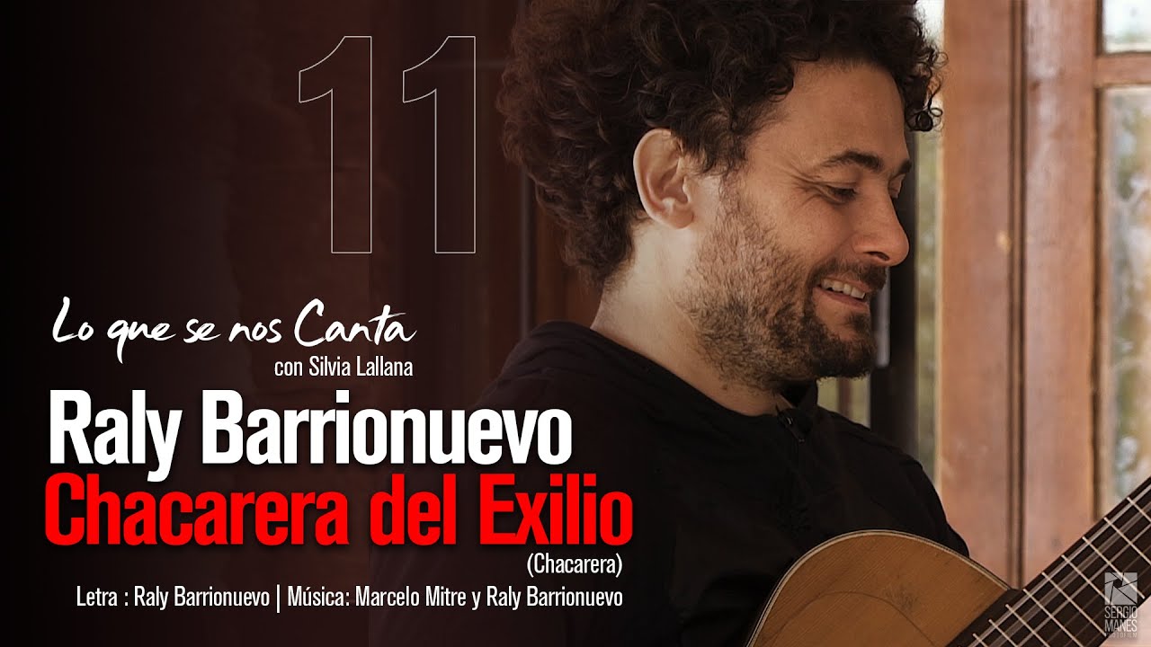 🔴  Raly Barrionuevo | Chacarera del Exilio | #11 Lo que se nos Canta con Silvia Lallana