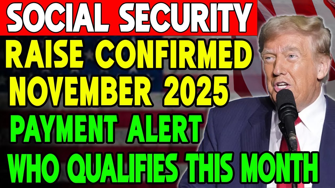 November 2025 Payment Alert &ndash; Who Gets the New Social Security Raise This Month?