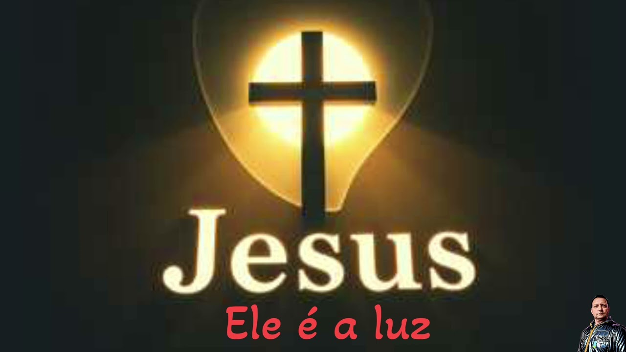 Ele é a luz 