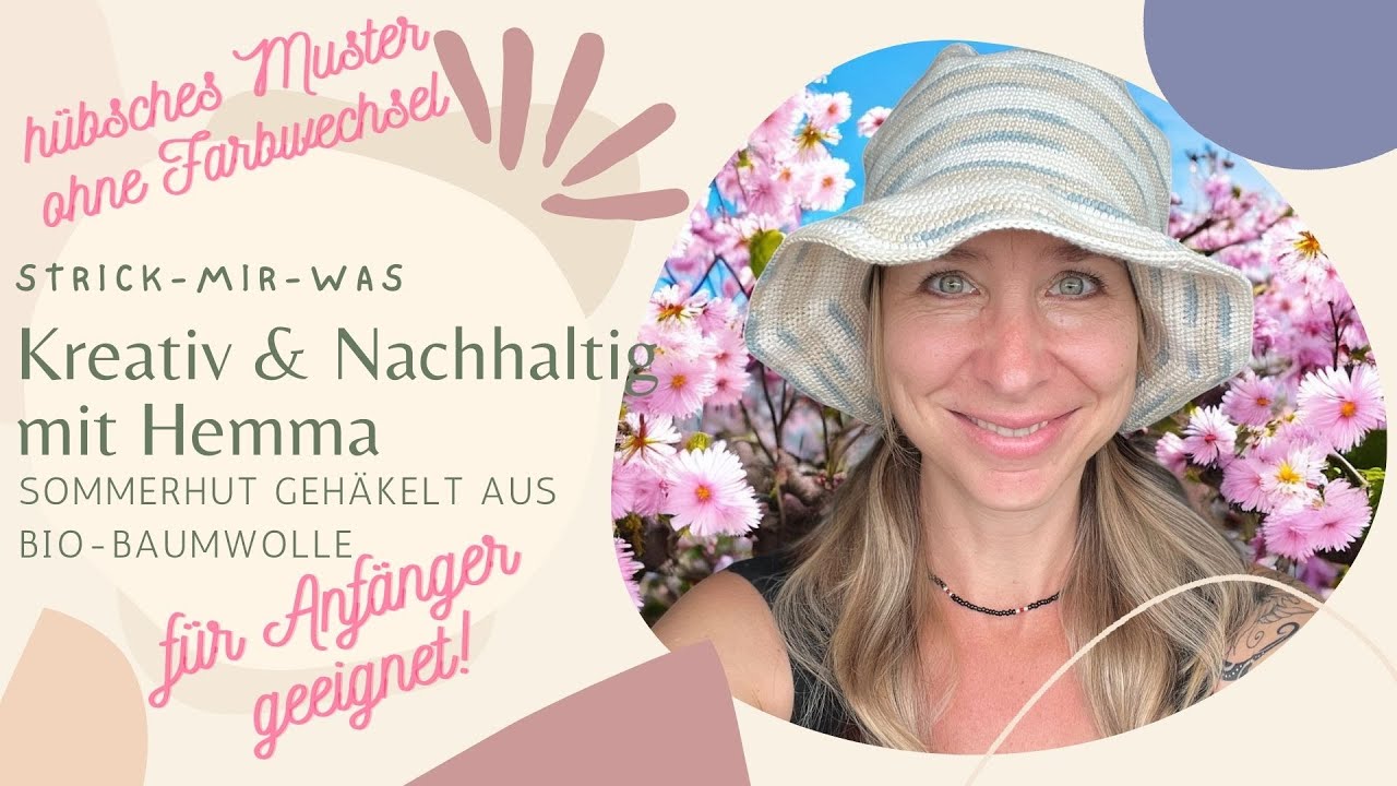 Sommerhut häkeln – Einfach & hübsch aus Bio-Baumwolle mit Farbverlauf | Anleitung für Anfänger