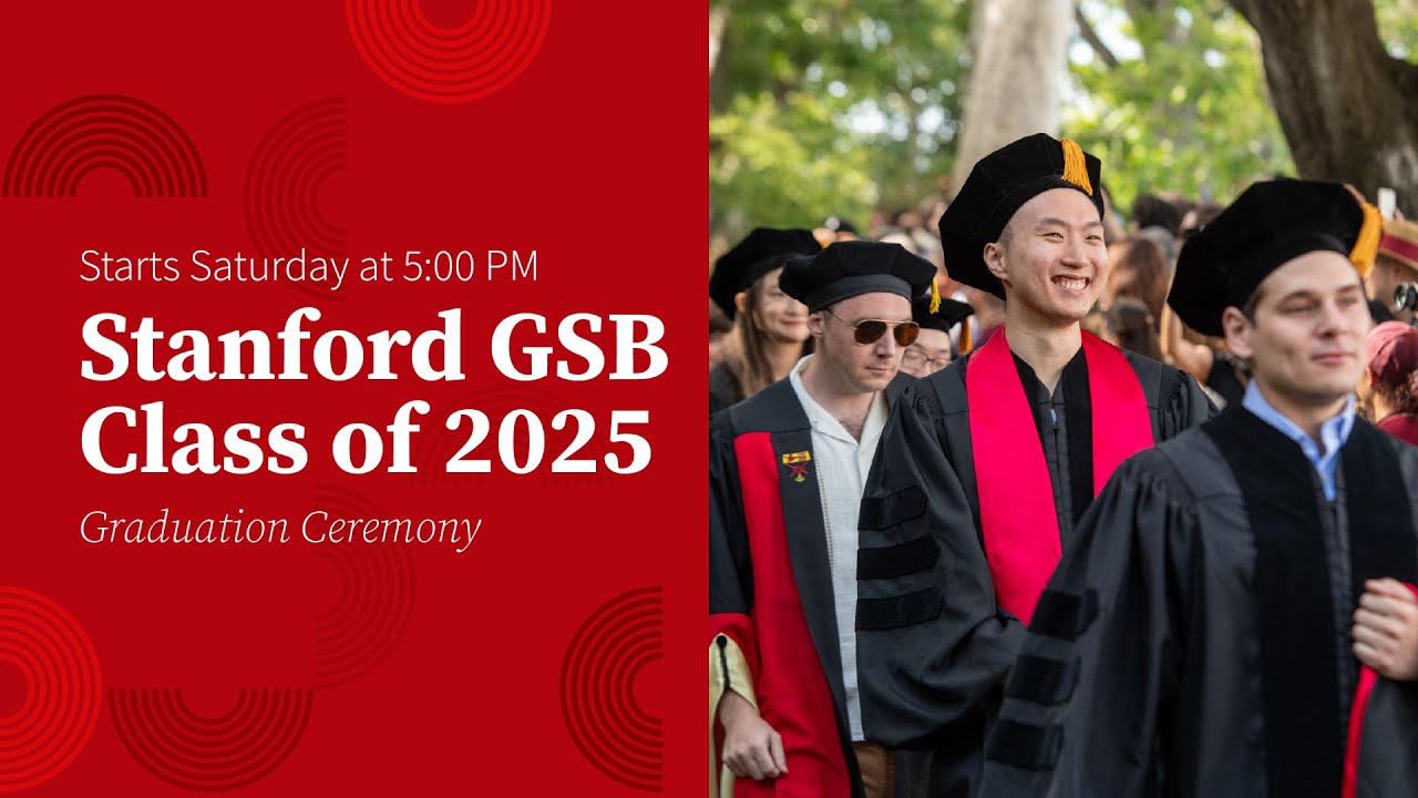 Stanford GSB Class of 2025 Graduation Ceremony