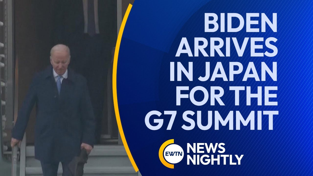 What's Next As President Biden Arrives in Japan for the G7 Summit | EWTN News Nightly