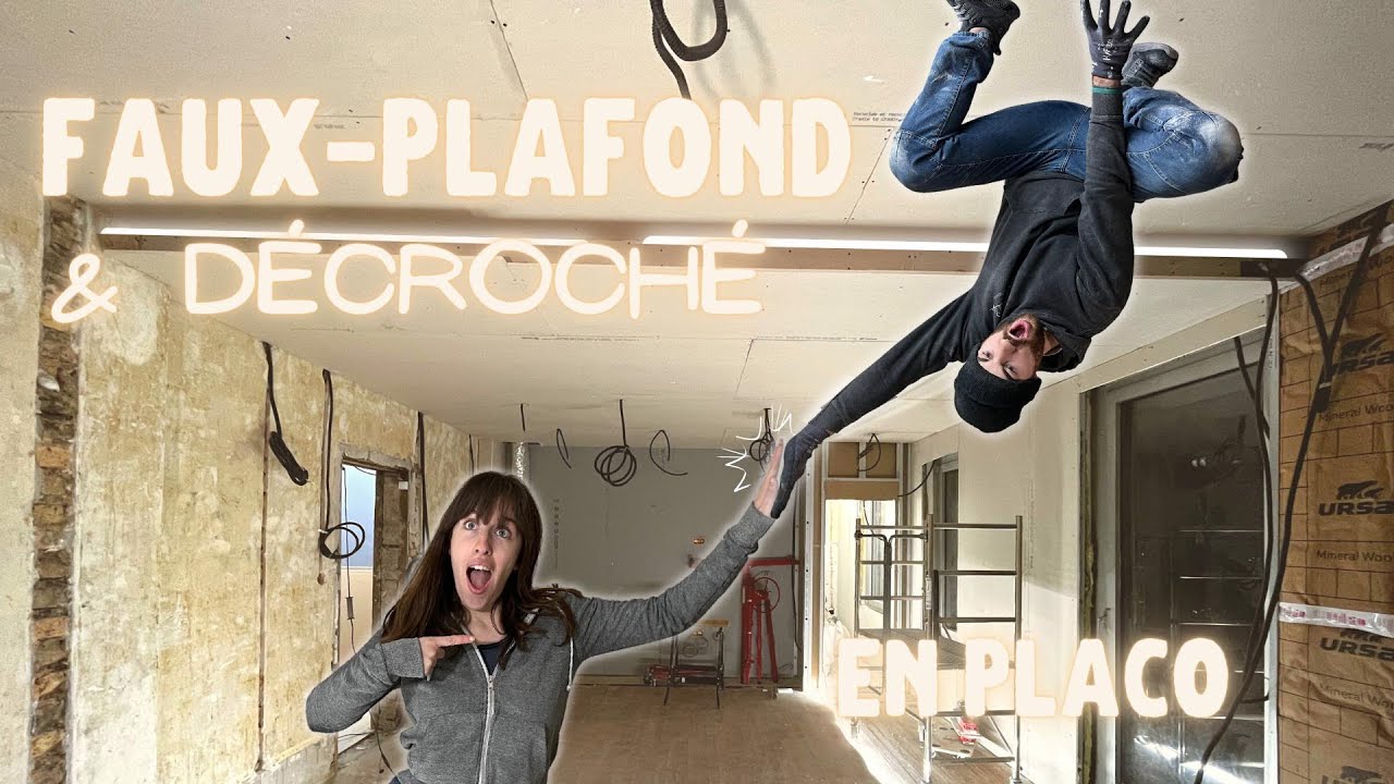 FAUX PLAFOND & DÉCROCHÉ EN PLACO - EP 14