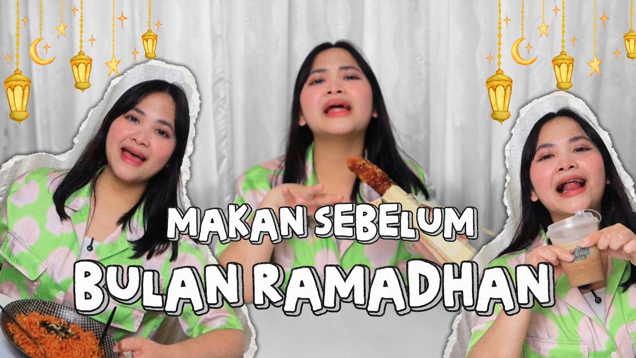 PUAS-PUASIN MAKAN SEBELUM PUASA!! APA ITU DIET?!☺️😁