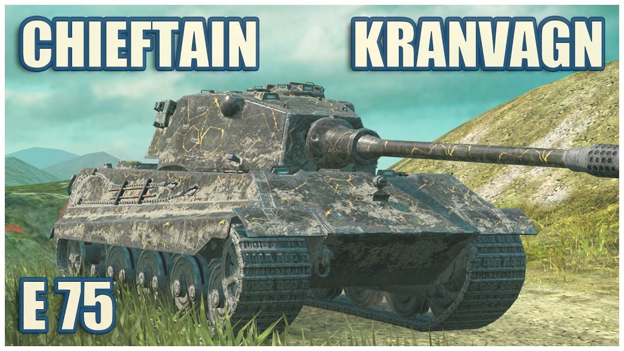 E 75, Chieftain Mk. 6 & Kranvagn • WoT Blitz Gameplay