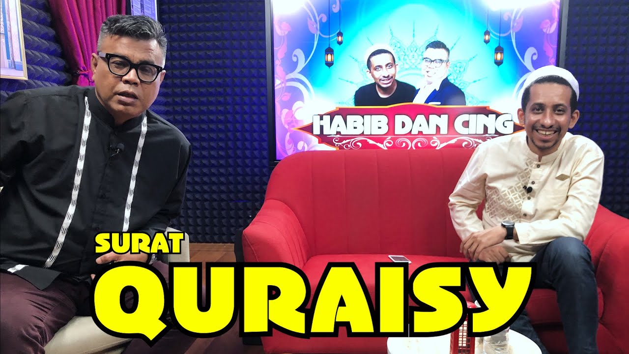 HABIB DAN CING - SURAT QURAISY (EPISODE 9)