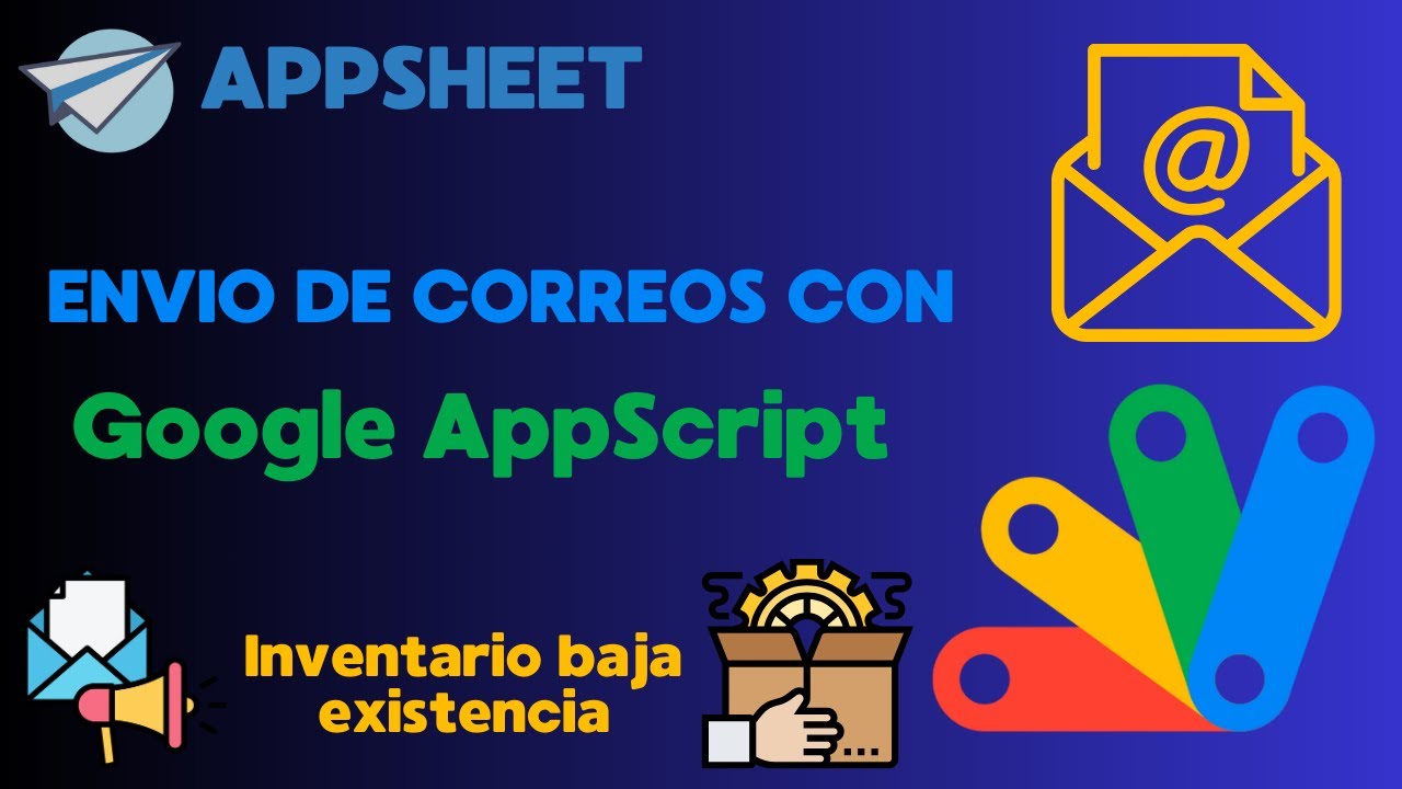 Cómo enviar correos automáticos desde AppSheet con Google AppScript | Inventario baja existencia📨