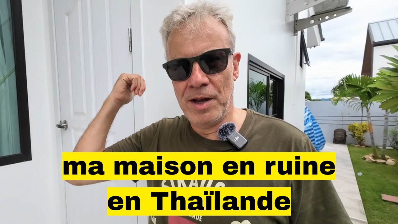 Ma maison s’écroule en Thaïlande 