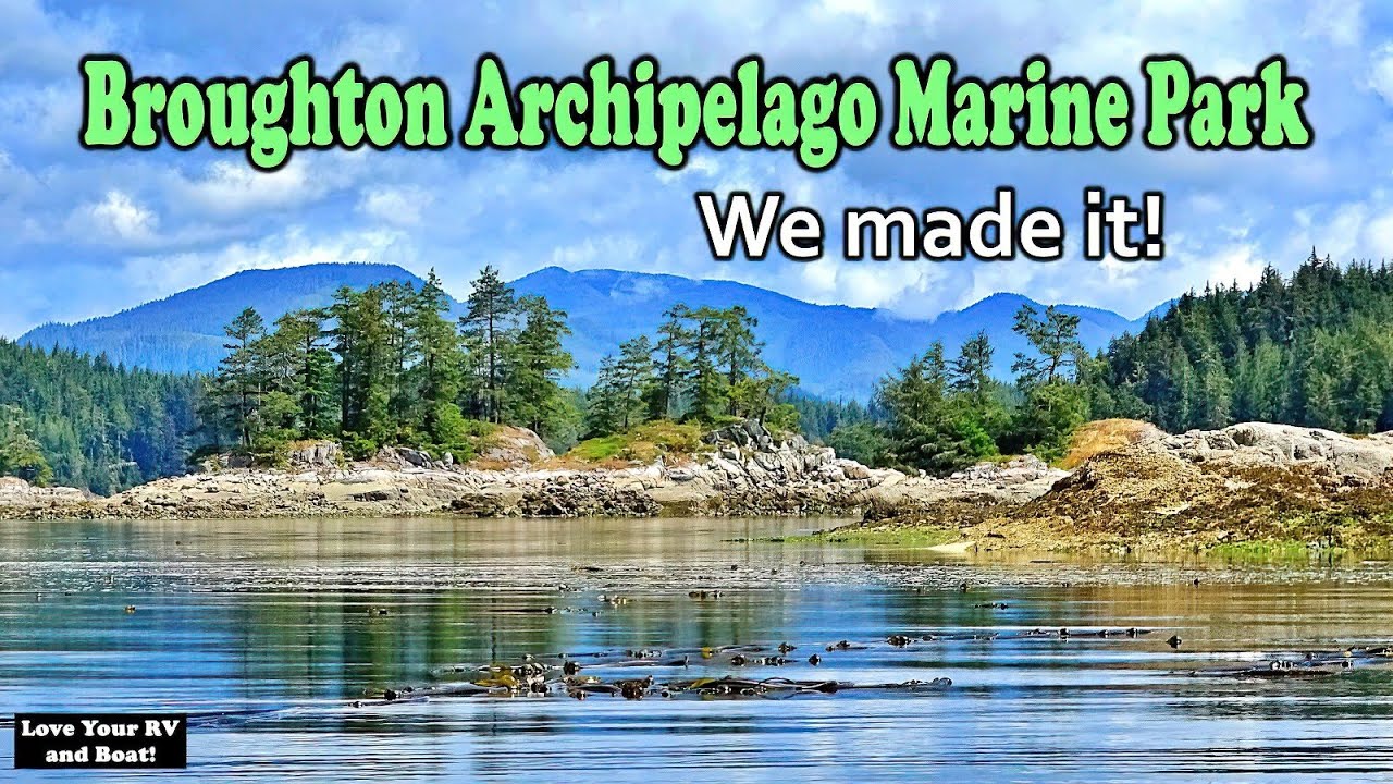 Potts Lagoon to Broughton Archipelago Marine Park  - (Summer Boating on the BC Coast - July 2024)