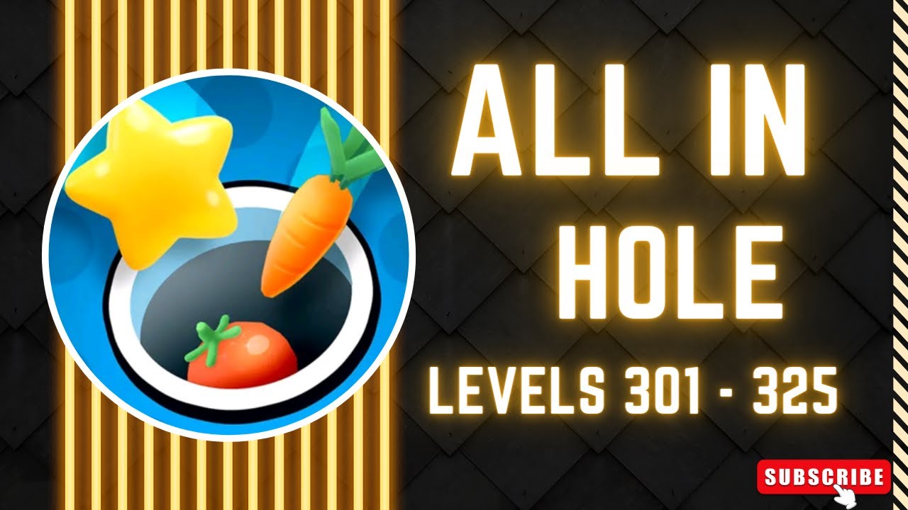 #13 All in Hole Level 301 - 325