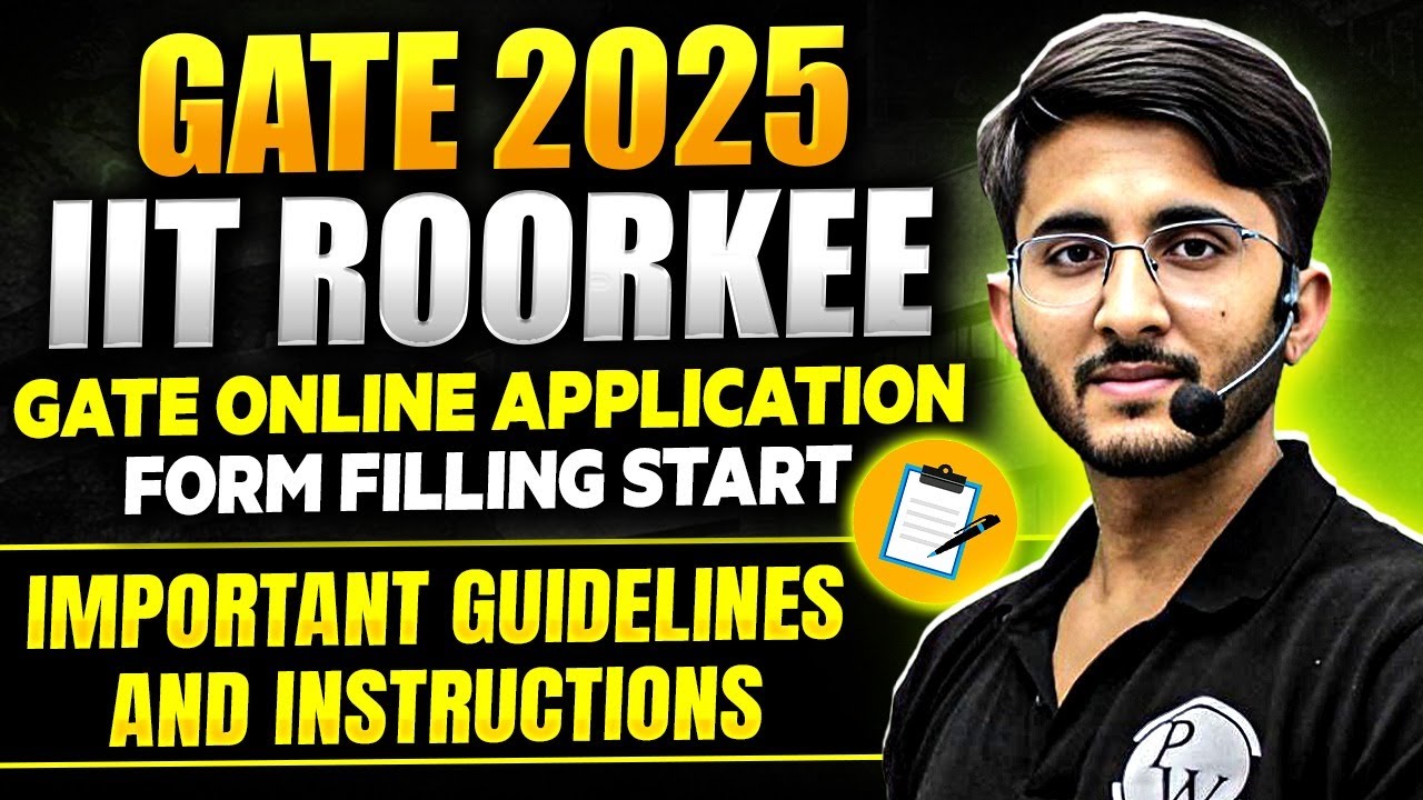 GATE 2025 Application Form Out | How to Apply | Important Instructions And Guidelines