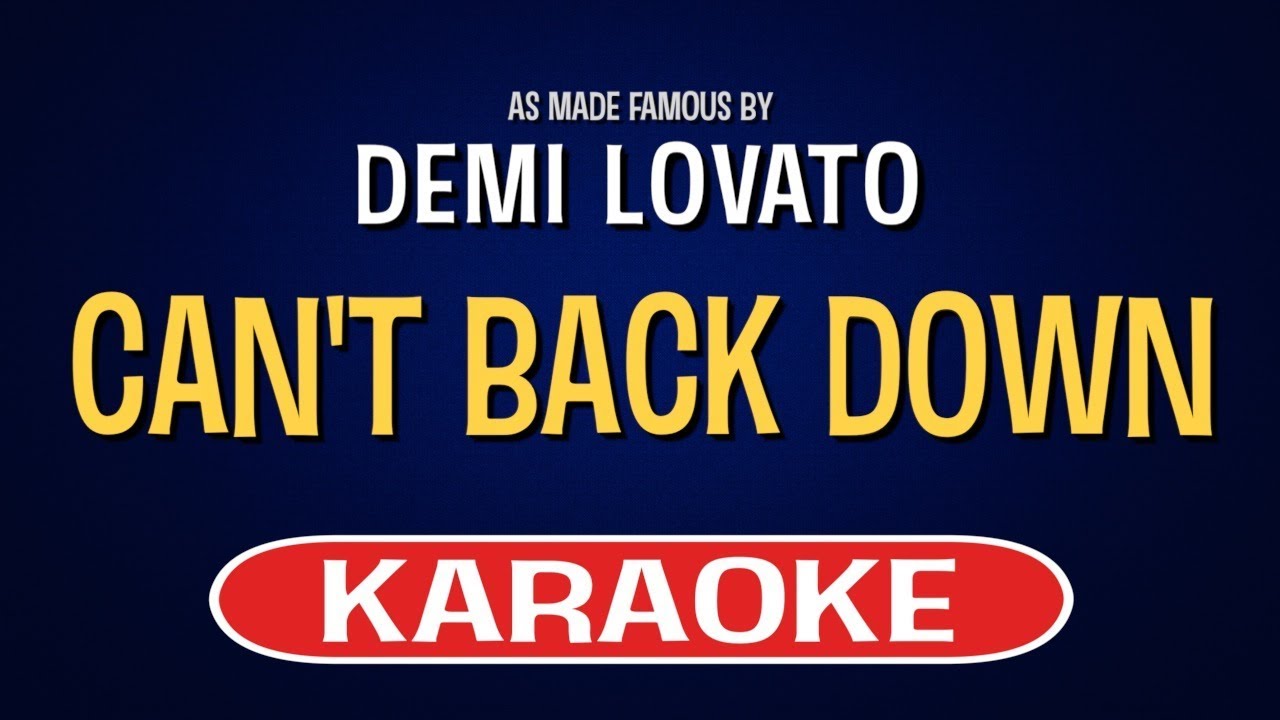 Demi Lovato - Can't Back Down (Karaoke Version)