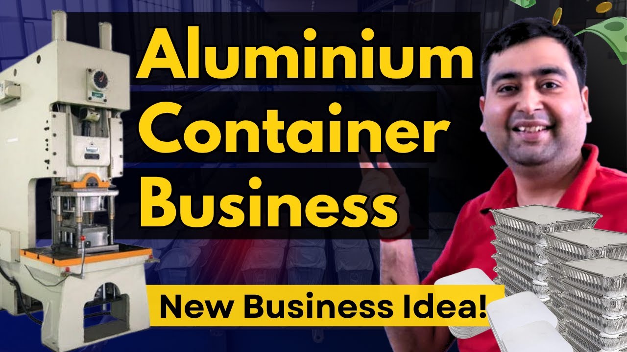 How to Start Aluminium Container Manufacturing Business in India | Machine Cost, Profit & Setup