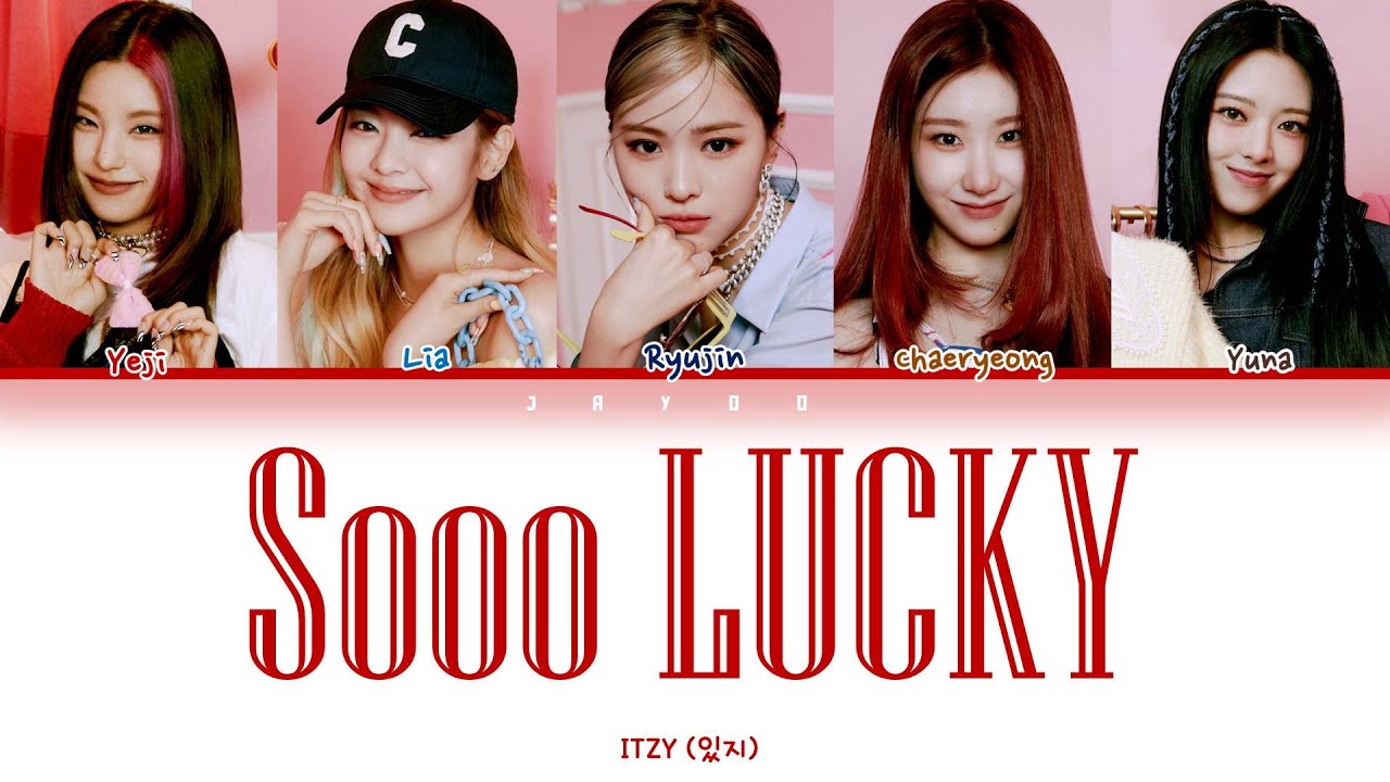 ITZY - Sooo LUCKY (Color coded lyrics) (Hangul/Romanization/Burmese)