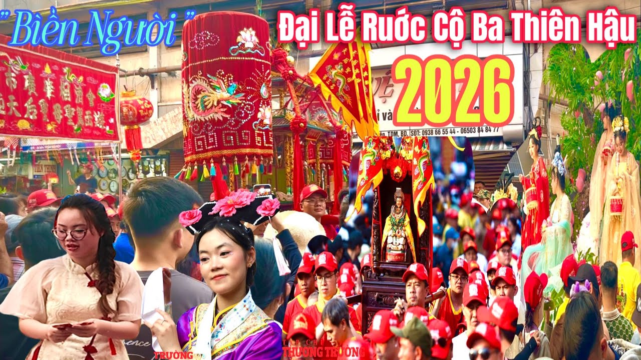 “Biển Người” Đại Lễ Rước Cộ Bà Thiên Hậu Bình Dương 2026 Festival Review ln Vietnam 
