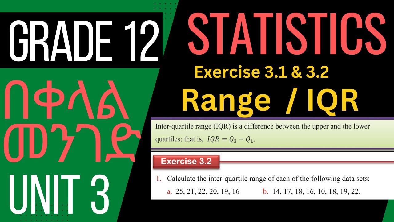 Exercise 3.1 & 3.2 | Range | Interquartile Range | Grade 12 | Unit 3 | Statistics |