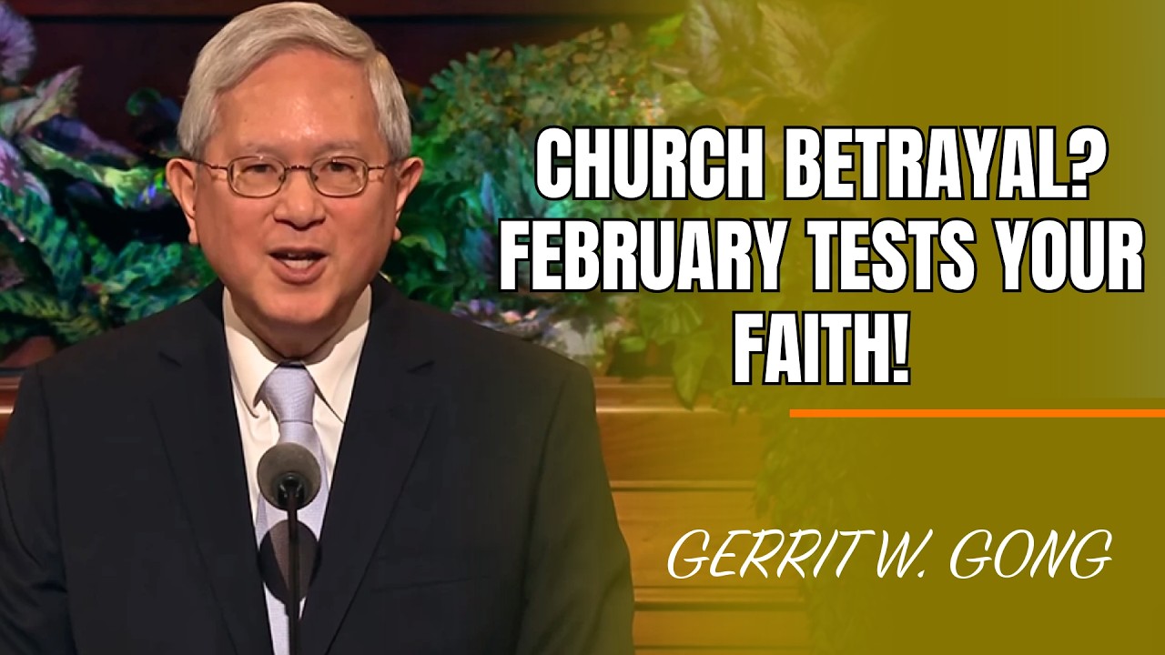 Gerrit W. Gong | Betrayed in the Church? February Is the Month of “Testing” Your Faith!