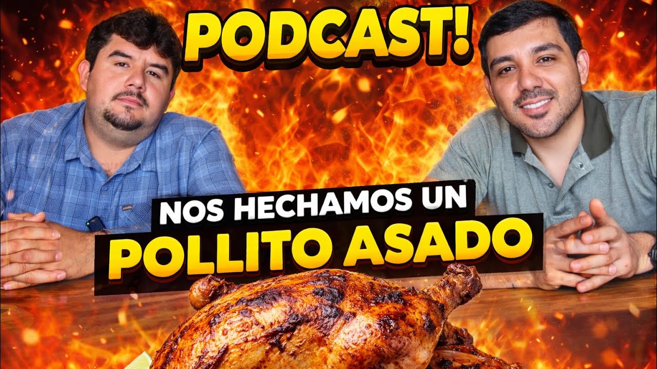 PODCAST, UN POLLITO ASADO, REVELANDO ALGUNOS SECRETOS, CON MI HERMANO CHABELO!