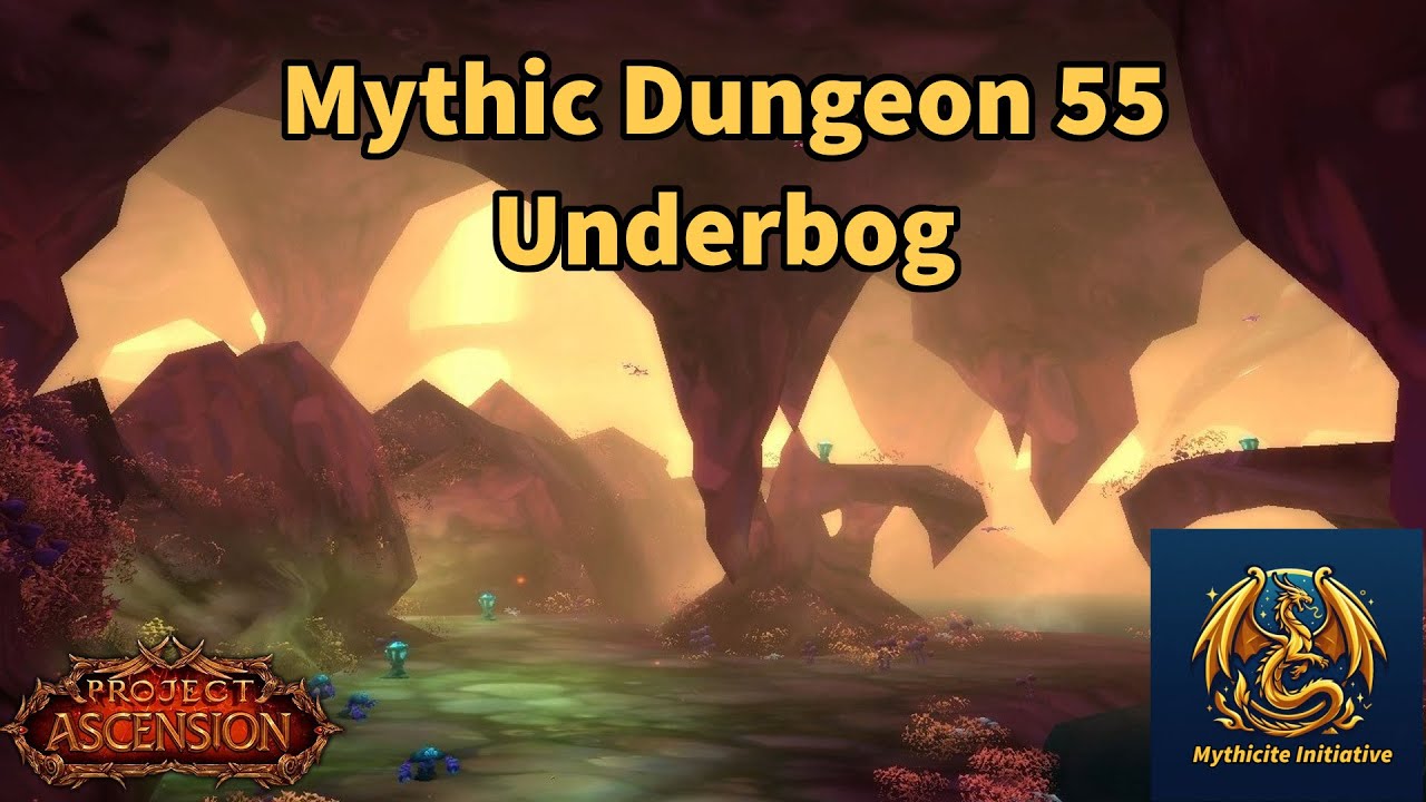 Mythic Dungeon 55 - Underbog