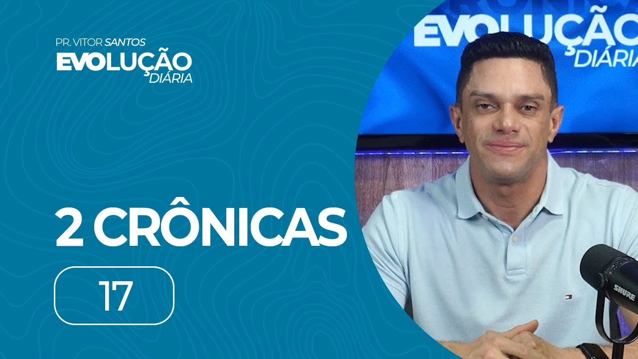 2 CRÔNICAS 17 | PR. VITOR SANTOS | EVO CHURCH