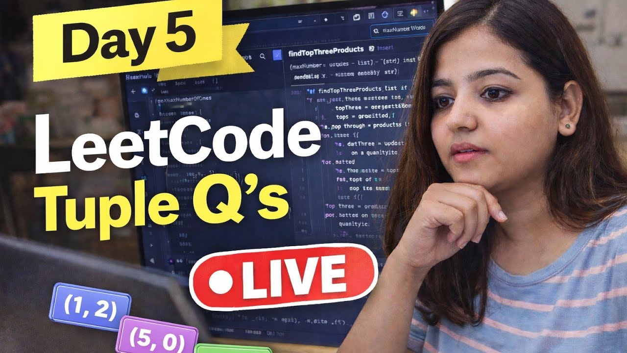 Master Tuples in One Video | Python DSA | 5 LeetCode Questions Solved (Beginner → Interview Level)