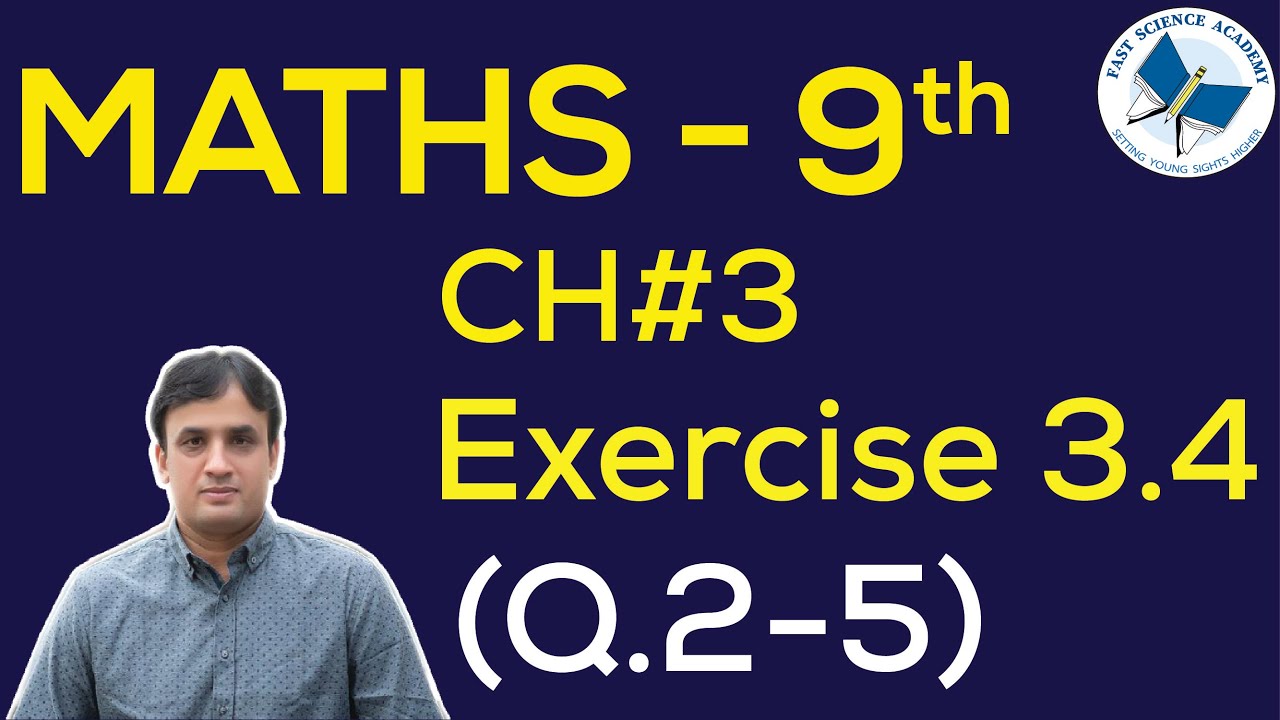 9th Class Maths solutions ch 3 Exercise 3.4 Q 2-5  | FAST MATHEMATICS TUTORIALS