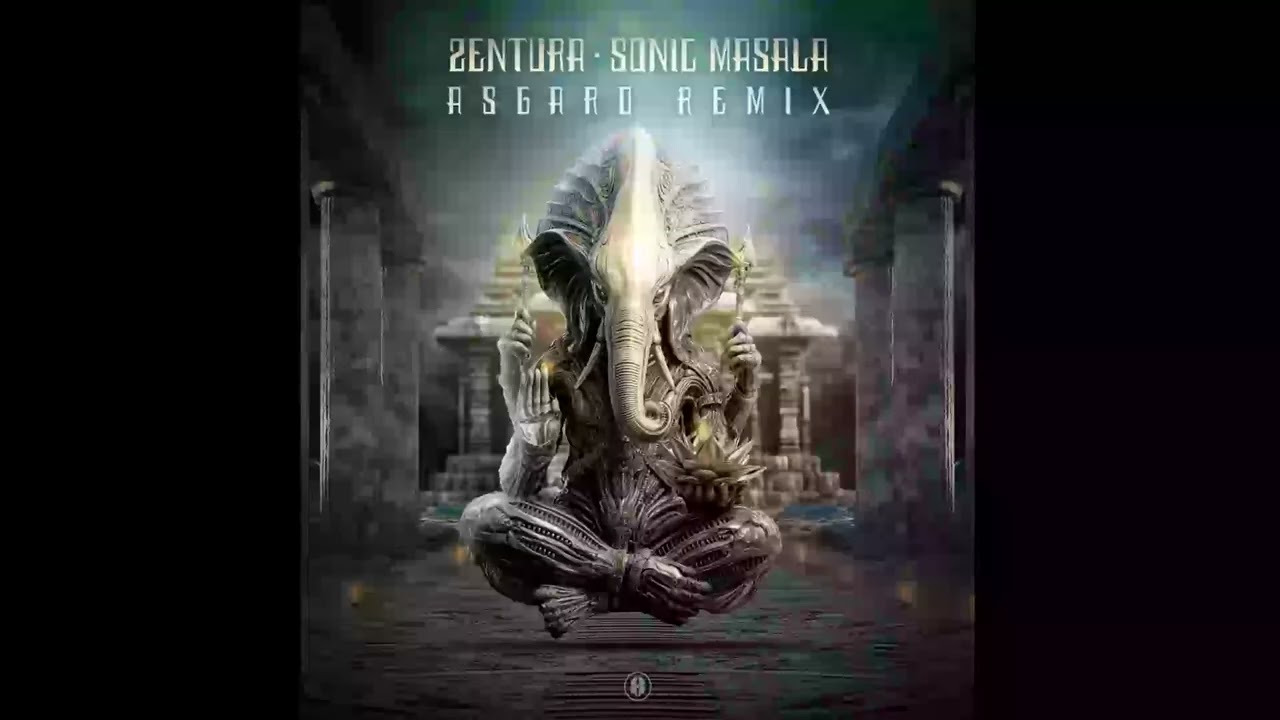 Zentura - Sonic Masala (Asgard remix)