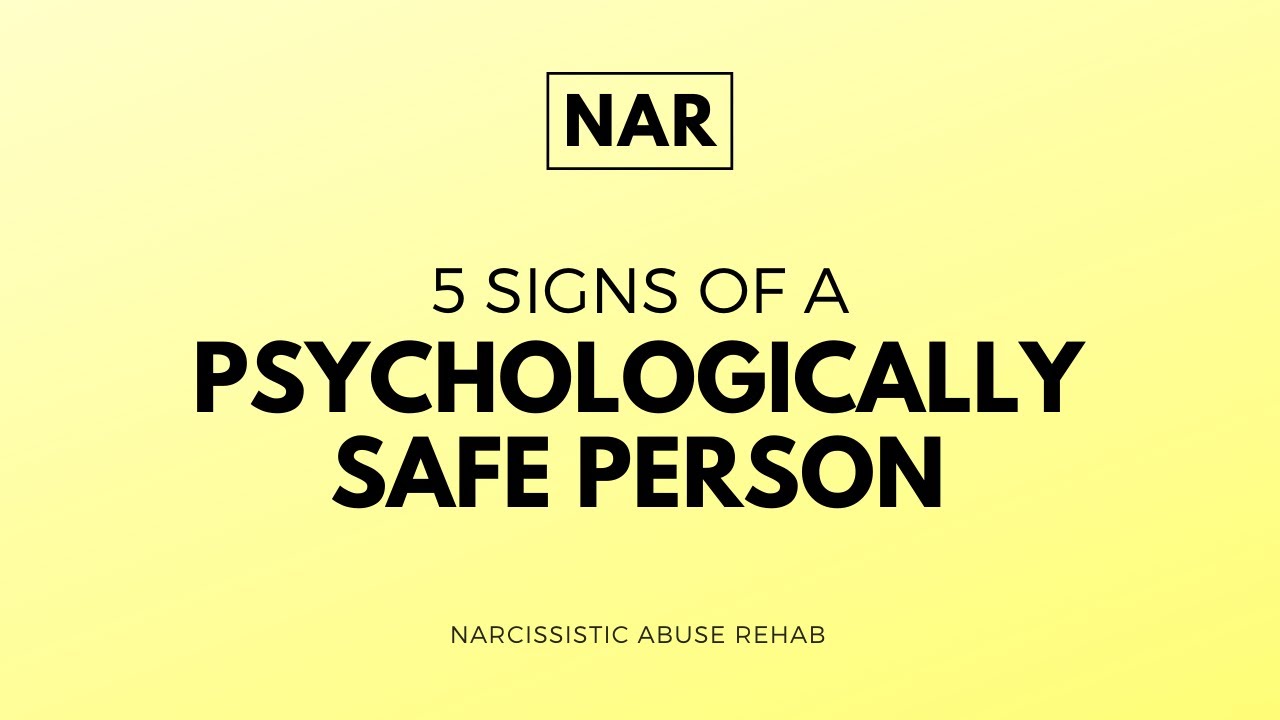 5 Signs of a Psychologically Safe Person