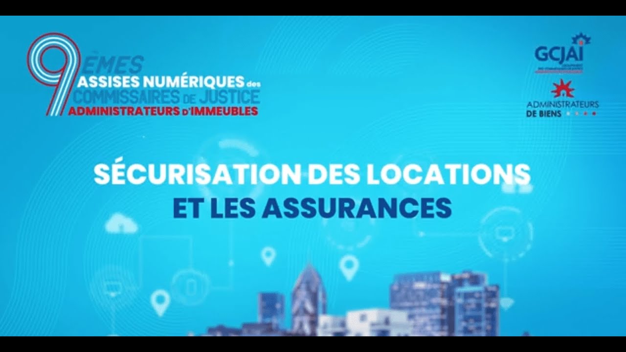 GCJAI - Séquence 8 - Les nouveaux outils de sécurisation de la location et les assurance
