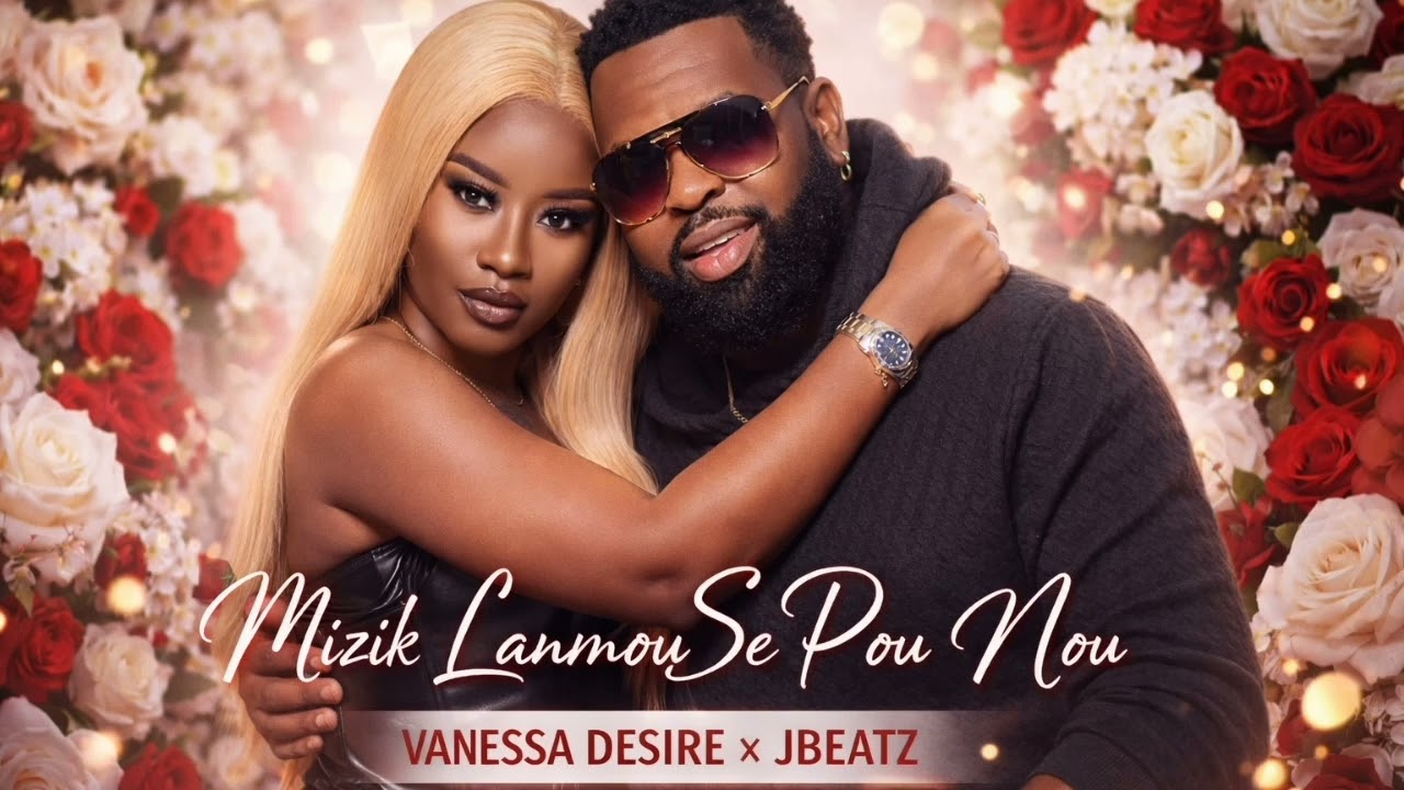 VANESSA DESIRE FEAT JBEATZ_-_LANMOU SE POU NOU (LYRICS MUSSIC)