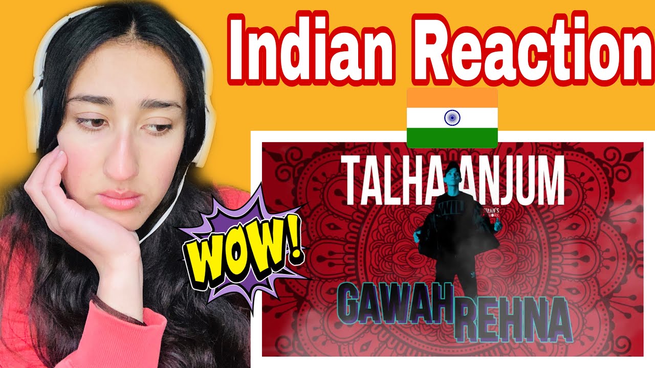 Indian Reaction on 02. Gawah Rehna x Talha Anjum (Prod by Umair Khan)