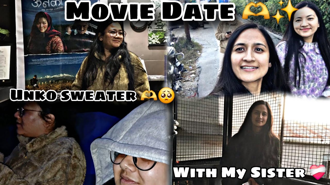 MOVIE DATE WITH MY SISTER 🫶✨️||UNKO SWEATER ✨️🎀SUCH A BEAUTIFUL MOVIE🥺💝||#movie  #date #travel 