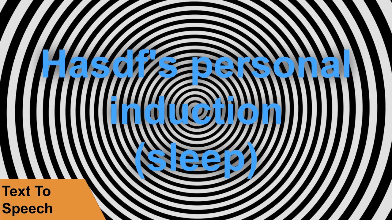 Hasdf's personal induction (induction/sleep)