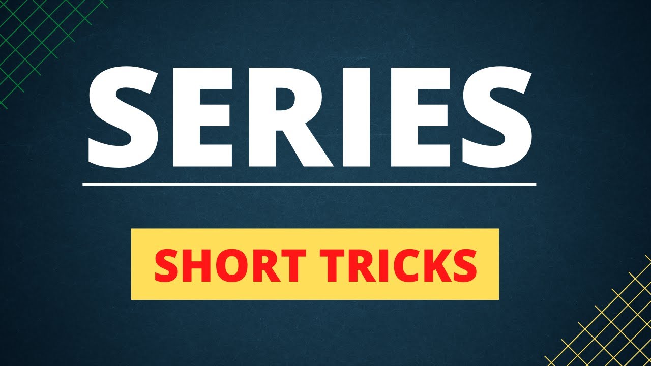 SERIES SHORT TRICKS I SEQUENCE AND SERIES SHORT TRICKS 🔥I SOLVE ANY QUESTION IN 1 SECOND🔥