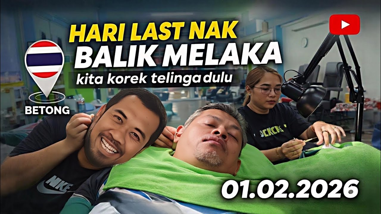 [D2] Hari Kedua Ni, Kami Nak Balik Melaka Dah. Tapi, Jom Korek Telinga Dulu : 01.02.2026 (Ahad)