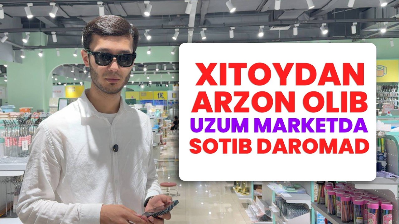 Xitoydan arzon tovar olib kelib daromad qilish | Xitoy bilan biznes 2025