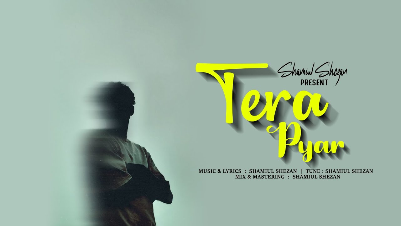 Tera Pyar (तेरा प्यार) - Shamiul Shezan (Official Lyric Video)
