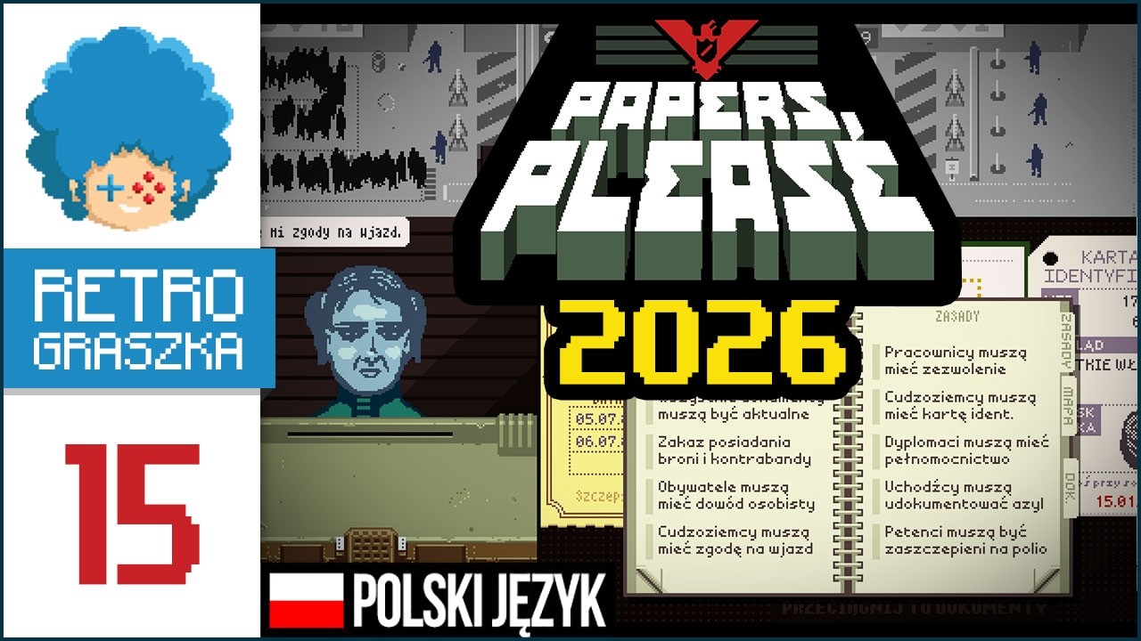 Papers, Please PL #15 | TRYB WYZWAŃ, czyli jak łatwo o lamę w Arstoczce?