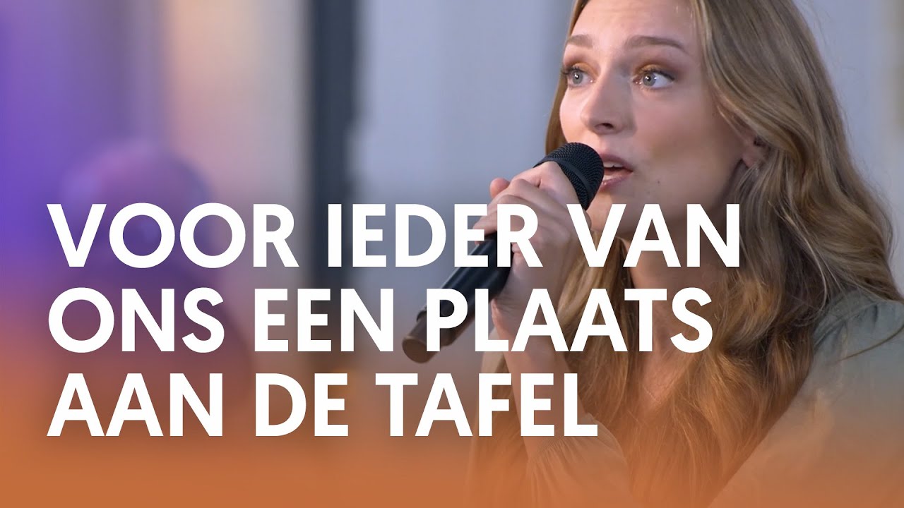 Voor ieder van ons een plaats aan de tafel - Nederland Zingt