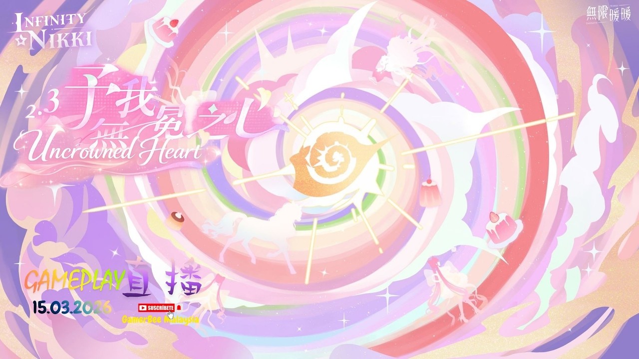 15.03.2026 Infinity Nikki 2.3｜Uncrowned Heart（予我无冕之心）