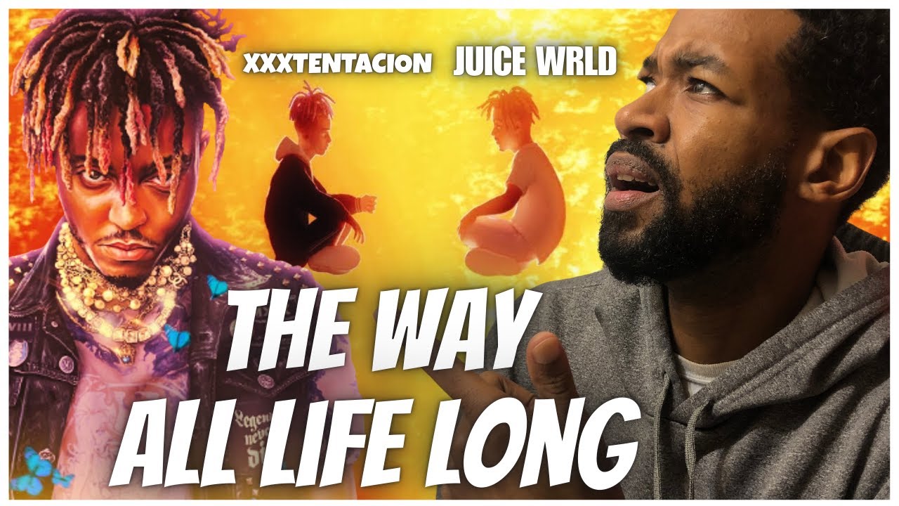 Juice WRLD - The Way ft. XXXTENTACION MV & All Life Long Reaction