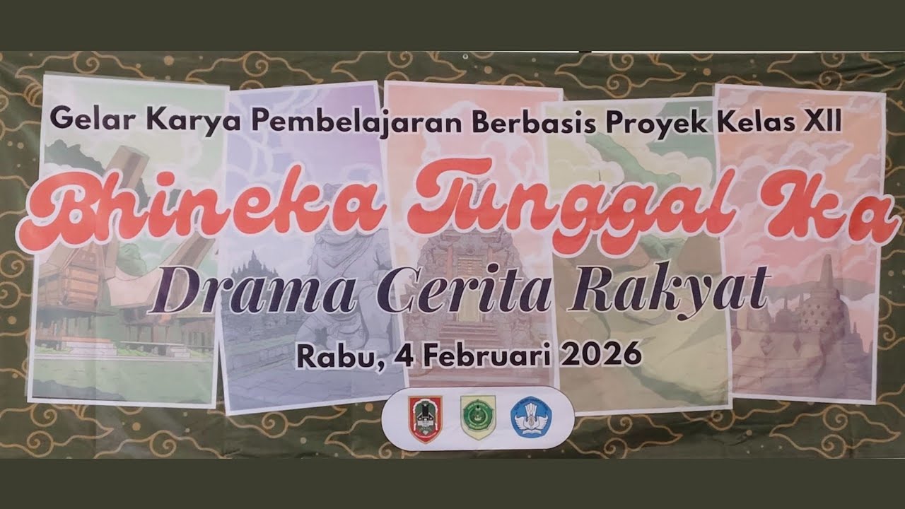 PEMBELAJARAN BERBASIS PROJEK BHINNEKA TUNGGAL IKA - DRAMA CERITA RAKYAT KALIMANTAN- SMAN2 BANJARBARU