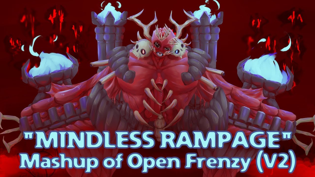 "Mindless Rampage" - Mashup of Ravager (V2)