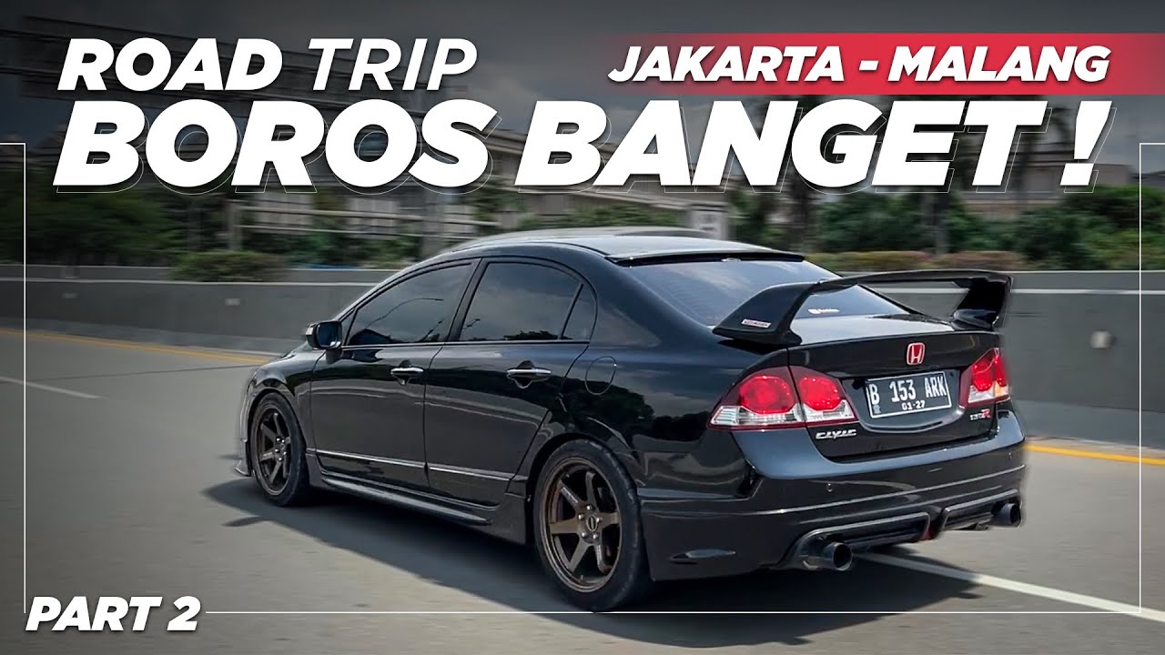 Rp 1.000.000 LEBIH CUMA BUAT BENSIN, KOK BISA⁉️Jakarta - Malang with Honda Civic FD [PART 2]
