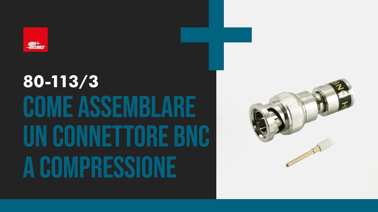 Come assemblare un connettore BNC a compressione - intestare cavo mini coax