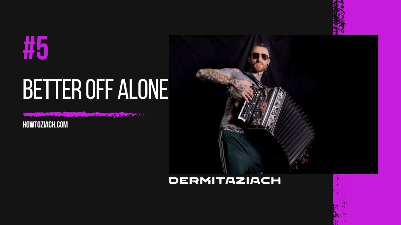 Better Off Alone - Steirische Harmonika - HowToZiach.com